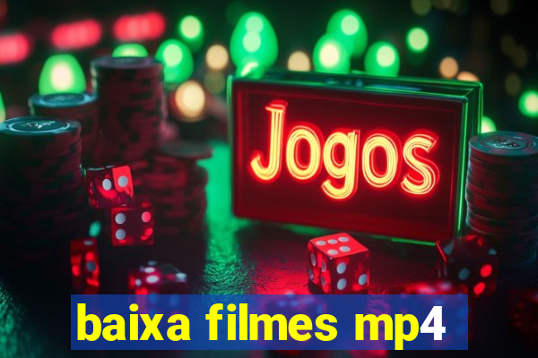 baixa filmes mp4